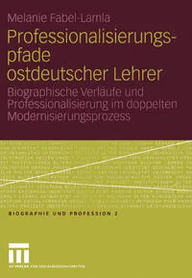 Fabel-Lamla |  Professionalisierungspfade ostdeutscher Lehrer | eBook | Sack Fachmedien