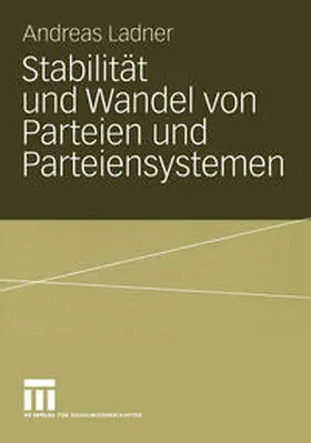 Ladner |  Stabilität und Wandel von Parteien und Parteiensystemen | eBook | Sack Fachmedien