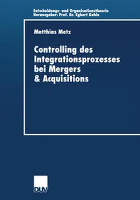 Metz |  Controlling des Integrationsprozesses bei Mergers & Acquisitions | eBook | Sack Fachmedien