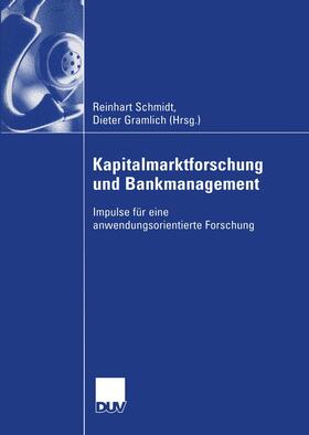 Gramlich / Schmidt | Kapitalmarktforschung und Bankmanagement | Buch | 978-3-322-81192-9 | sack.de