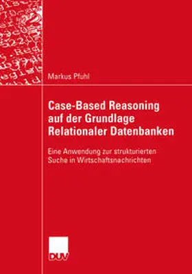 Pfuhl | Case-Based Reasoning auf der Grundlage Relationaler Datenbanken | E-Book | www.sack.de