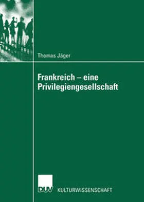 Jäger | Frankreich — eine Privilegiengesellschaft | E-Book | www.sack.de