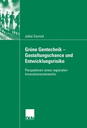 Conrad | Grüne Gentechnik - Gestaltungschance und Entwicklungsrisiko | E-Book | www.sack.de