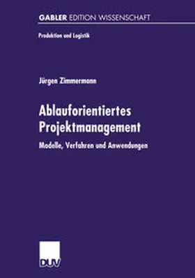 Zimmermann |  Ablauforientiertes Projektmanagement | eBook | Sack Fachmedien