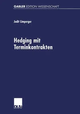 Limperger | Hedging mit Terminkontrakten | E-Book | sack.de