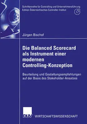 Bischof |  Die Balanced Scorecard als Instrument einer modernen Controlling-Konzeption | eBook | Sack Fachmedien