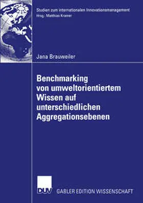 Brauweiler | Benchmarking von umweltorientiertem Wissen auf unterschiedlichen Aggregationsebenen | E-Book | www.sack.de
