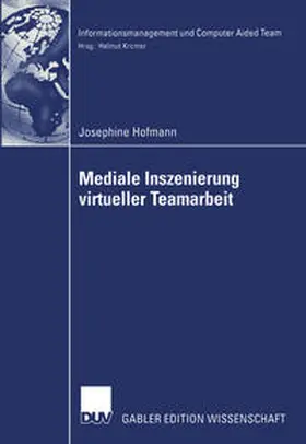Hofmann |  Mediale Inszenierung virtueller Teamarbeit | eBook | Sack Fachmedien