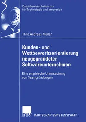 Müller |  Kunden- und Wettbewerbsorientierung neugegründeter Softwareunternehmen | eBook | Sack Fachmedien