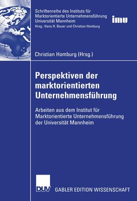 Homburg | Perspektiven der marktorientierten Unternehmensführung | Buch | 978-3-322-81526-2 | sack.de