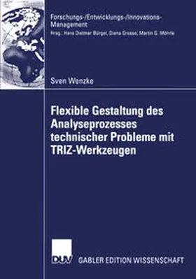 Wenzke |  Flexible Gestaltung des Analyseprozesses technischer Probleme mit TRIZ-Werkzeugen | eBook | Sack Fachmedien