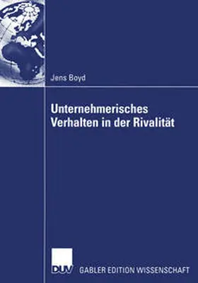 Boyd | Unternehmerisches Verhalten in der Rivalität | E-Book | www.sack.de