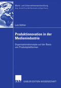 Köhler |  Produktinnovation in der Medienindustrie | eBook | Sack Fachmedien
