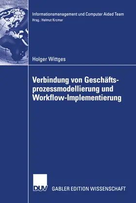 Wittges | Verbindung von Geschäftsprozessmodellierung und Workflow-Implementierung | E-Book | sack.de