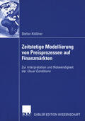 Klößner |  Zeitstetige Modellierung von Preisprozessen auf Finanzmärkten | eBook | Sack Fachmedien