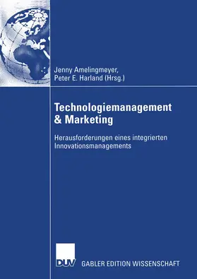 Amelingmeyer / Harland |  Technologiemanagement & Marketing | Buch |  Sack Fachmedien