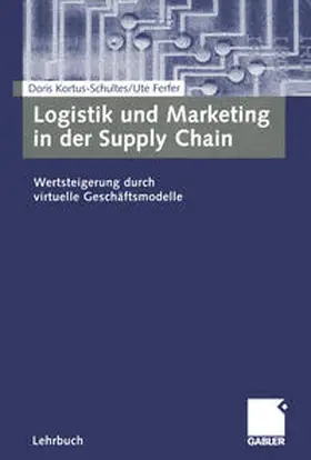 Kortus-Schultes / Ferfer | Logistik und Marketing in der Supply Chain | E-Book | www.sack.de