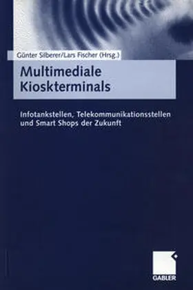 Silberer / Fischer |  Multimediale Kioskterminals | eBook | Sack Fachmedien