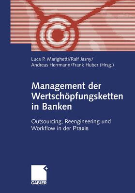 Marighetti / Huber / Jasny | Management der Wertschöpfungsketten in Banken | Buch | sack.de