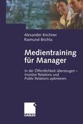 Kirchner / Brichta |  Brichta, R: Medientraining für Manager | Buch |  Sack Fachmedien