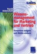 Ackerschott |  Wissensmanagement für Marketing und Vertrieb | Buch |  Sack Fachmedien
