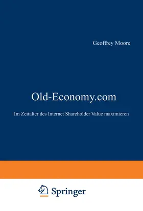 Moore |  Old-Economy.com | Buch |  Sack Fachmedien