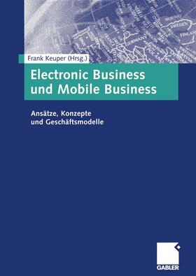 Keuper | Electronic Business und Mobile Business | Buch | 978-3-322-82360-1 | sack.de