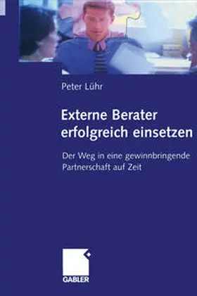 Lühr |  Externe Berater erfolgreich einsetzen | eBook | Sack Fachmedien