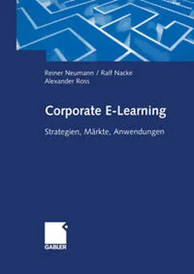 Neumann / Nacke / Ross |  Corporate E-Learning | eBook | Sack Fachmedien