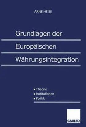 Heise |  Grundlagen der Europäischen Währungsintegration | eBook | Sack Fachmedien