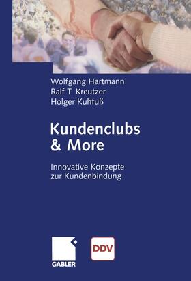 Hartmann / Kreutzer / Kuhfuß | Hartmann, W: Kundenclubs & More | Buch | 978-3-322-82479-0 | sack.de