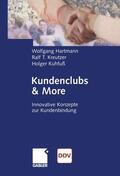 Hartmann / Kreutzer / Kuhfuß |  Hartmann, W: Kundenclubs & More | Buch |  Sack Fachmedien