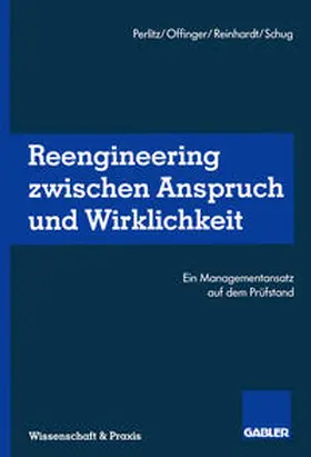 Perlitz / Offinger / Reinhardt | Reengineering Zwischen Anspruch und Wirklichkeit | E-Book | sack.de