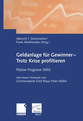 Schirmacher / Mahlmeister |  Geldanlage für Gewinner - Trotz Krise profitieren | Buch |  Sack Fachmedien