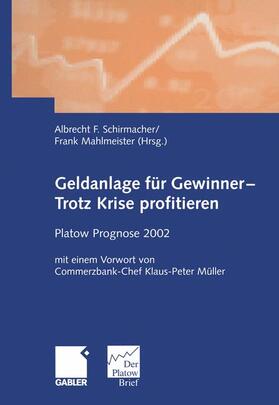 Mahlmeister / Schirmacher | Geldanlage für Gewinner ¿ Trotz Krise profitieren | Buch | 978-3-322-82516-2 | sack.de