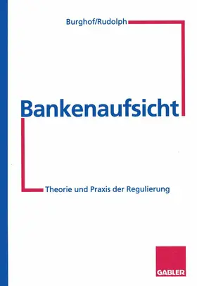 Burghof / Rudolph |  Bankenaufsicht | Buch |  Sack Fachmedien