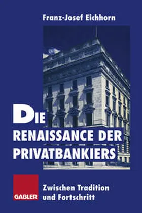 Eichhorn | Die Renaissance der Privatbankiers | E-Book | www.sack.de
