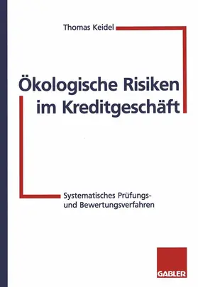 Keidel |  Ökologische Risiken im Kreditgeschäft | Buch |  Sack Fachmedien