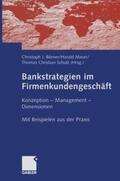 Börner / Maser / Schulz |  Bankstrategien im Firmenkundengeschäft | Buch |  Sack Fachmedien