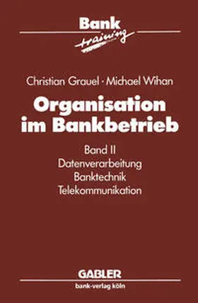 Grauel / Wihan | Organisation im Bankbetrieb | E-Book | www.sack.de