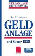 Lindmayer |  Geldanlage und Steuer 1999 | Buch |  Sack Fachmedien