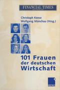 Keese / Münchau |  101 Frauen der deutschen Wirtschaft | Buch |  Sack Fachmedien