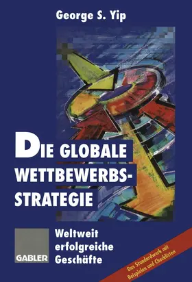  Die globale Wettbewerbsstrategie | Buch |  Sack Fachmedien