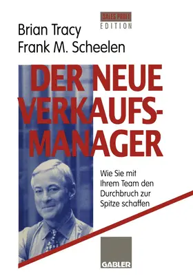Scheelen / Tracy |  Der neue Verkaufsmanager | Buch |  Sack Fachmedien