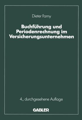 Farny | Farny, D: Buchführung und Periodenrechnung im Versicherungsu | Buch | 978-3-322-82951-1 | sack.de