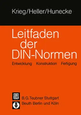 Krieg / Heller / Hunecke |  Leitfaden der DIN - Normen | eBook | Sack Fachmedien