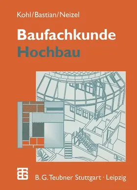 Bastian / Kohl / Neizel |  Baufachkunde | Buch |  Sack Fachmedien