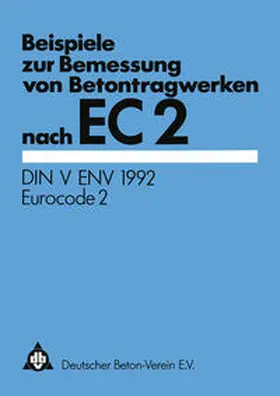 Beispiele zur Bemessung von Betontragwerken nach EC 2 | E-Book | www.sack.de