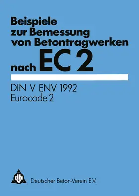  Beispiele zur Bemessung von Betontragwerken nach EC 2 | Buch |  Sack Fachmedien