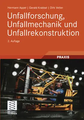 Appel / Krabbel / Vetter |  Unfallforschung, Unfallmechanik und Unfallrekonstruktion | eBook | Sack Fachmedien